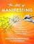 The Art of Manifesting: A M...