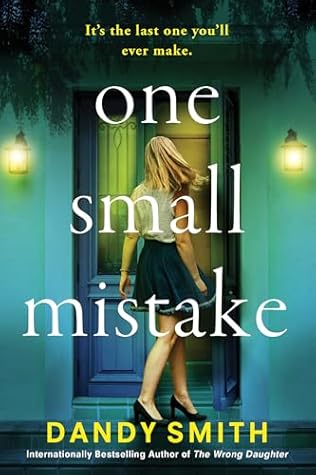 One Small Mistake by Dandy Smith One Small Mistake by Dandy Smith