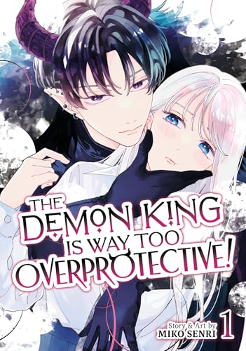 The Demon King is Way Too Overprotective! Vol. 1 (Paperback)
