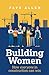 Building Women by Faye Allen