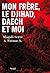 Mon frère, le djihad, Daech et moi by Fatma A.