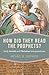 How Did They Read the Prophets?: Early Jewish and Christian Interpretations