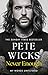 Never Enough by Pete Wicks