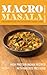 Macro Masala: A Nutrient Fo...