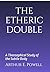 The Etheric Double: A Theos...