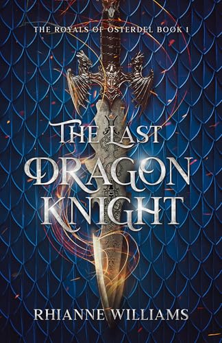 The Last Dragonknight (The Royals of Osterdel #1)