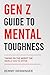 Gen Z Guide to Mental Tough...