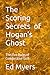 The Scoring Secrets of Hogan's Ghost by Ed Myers