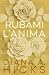 Rubami L’anima (Rubami il Cuore) (Italian Edition)