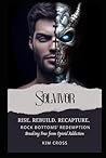Rise. Rebuild. Recapture. | Breaking Free from Opioid Addiction: Rock Bottoms' Redemption (Rise. Rebuild. Recapture. Stories of Transformation)