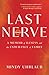 Last Nerve: A Memoir of Illness and the Endurance of Family