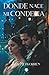 Donde nace mi condena (Spanish Edition)