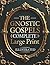 The Gnostic Gospels Complete - LARGE PRINT by Azarias Thorne