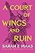A Court of Wings and Ruin by Sarah J. Maas