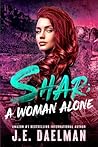 Shar: A Woman Alone