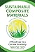 Sustainable Composite Materials: A Roadmap to a Circular Economy