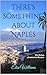 There's something about Naples by Elise Williams