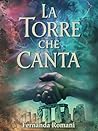 La torre che canta by Fernanda Romani