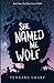 She Named Me Wolf: A Thrill...