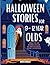 Halloween Stories for 9-12 ...