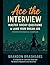 Ace the Interview: Master Tricky Questions & Land Your Dream Job: (Proven Strategies & Examples) (The AI-Powered Career Advantage)