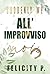Suddenly We - All'improvviso noi (Italian Edition)