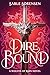Dire Bound by Sable Sorensen