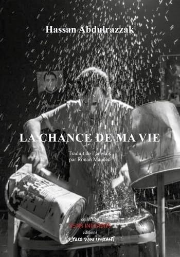 La chance de ma vie: D'après l'histoire vraie d'Ahmed Tobasi (Paperback)