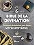Bible de la divination: Tec...