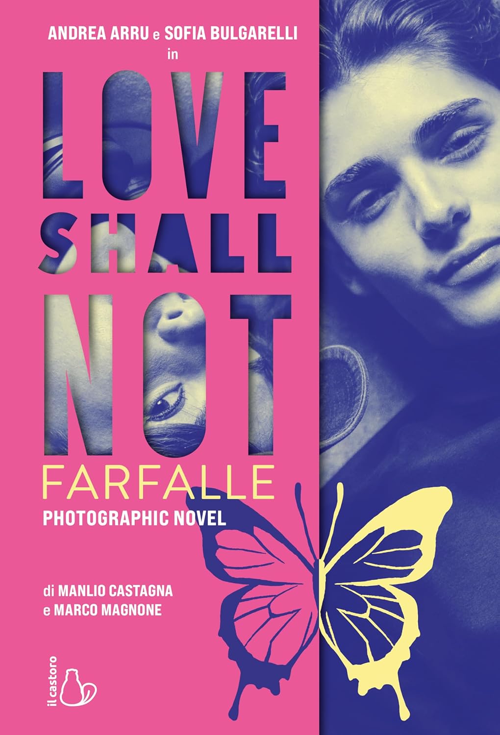 Love shall not. Farfalle - Photographic novel (Hardcover)