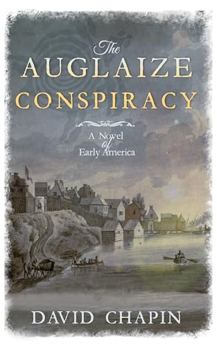 The Auglaize Conspiracy: A Novel of Early America (Kindle Edition)