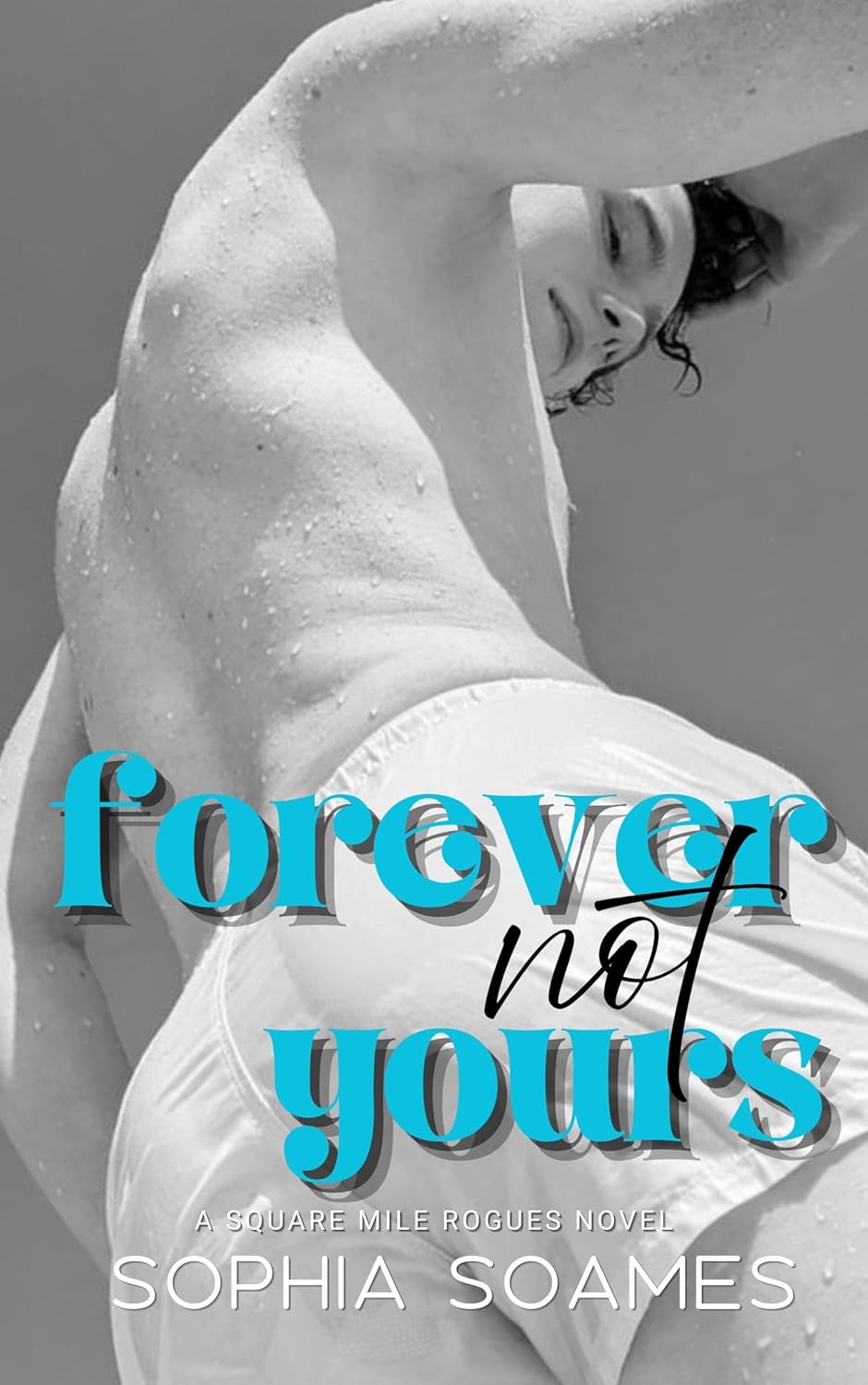 Forever Not Yours (Square Mile Rogues, #1)