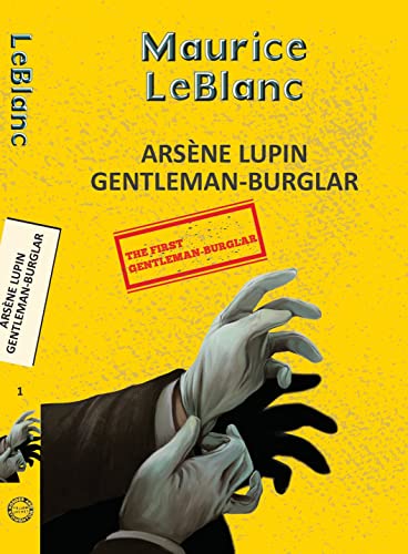 Arsene Lupin 1: The Extraordinary Adventures of Arsene Lupin Gentleman Burglar