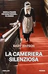 La cameriera silenziosa by Mary      Watson