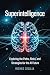 Superintelligence: : Explor...