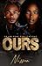 OURS (Ours by Blood Book 3)