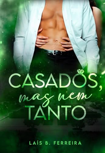 Casados, mas nem tanto (Portuguese Edition)