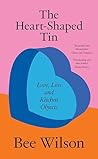 The Heart-Shaped Tin by Bee Wilson