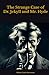 The Strange Case of Dr. Jekyll and Mr. Hyde