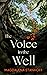 The Voice in the Well: A No...