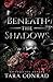 Beneath the Shadows