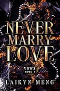 Never Marry Love