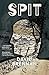 Spit by David Brennan