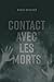 Contact avec les morts