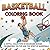 Basketball Fun Coloring Boo...