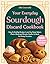 Your Everyday Sourdough Discard Cookbook: 100+ Easy & Healthy Recipes Loved by Home Bakers – Family-Friendly Photo-Illustrated Breads, Snacks & Meals ... Included) (Healthy Cooking & Living Book 4)