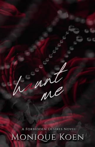 Haunt Me: A Forbidden Desires Novel (Deadly Sins)