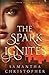 The Spark Ignites (The Spark Series)