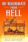 My Roommate from Hell by Cale Dietrich