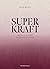 Superkraft by Ayoe Westh